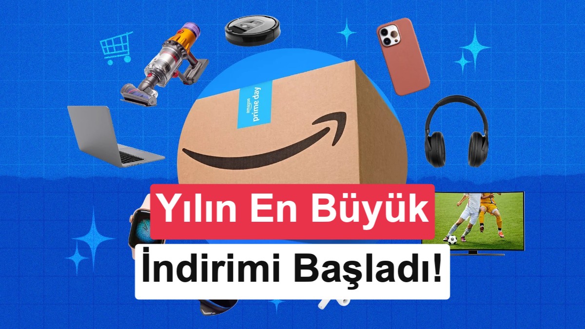 Amazon Prime Day başladı: İşte düşen ilk fırsatlar!